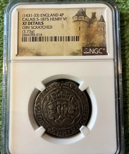 ENGLAND. Henry VI. 1422-1461. Silver Groat, Calais, S-1875, NGC XF Details