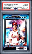 2025 BOWMAN DRAFT PRIZED PROSPECTS REFRACTOR #PP-18 JJ WETHERHOLT 179/250 PSA 10