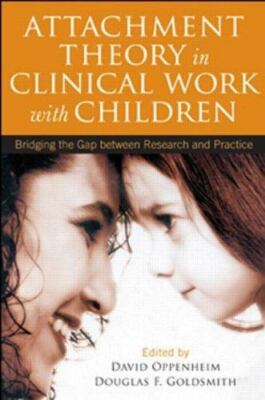 Attachment Theory in Clinical Work with Childr- hardcover, 159385448X, Oppenheim