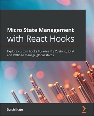 Micro State Management with React Hooks: Explore custom hooks libraries like Zus