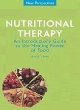 Nutritional Therapy: An Introductory Guide to the Healing Power 