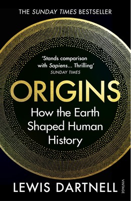 Origins | How the Earth Shaped Human History | Lewis Dartnell | Taschenbuch