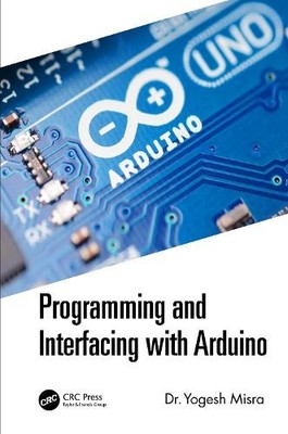 Programming and Interfacing with Arduino - 9781032059853