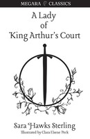 Sara Hawks Sterling | A Lady Of King Arthur's Court | Taschenbuch | Englisch