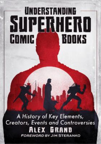 Alex Grand Understanding Superhero Comic Books (Tascabile)