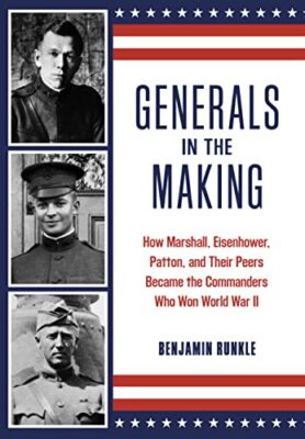 Generals in the Making: How Marshall, Eisenhower, Patton, and