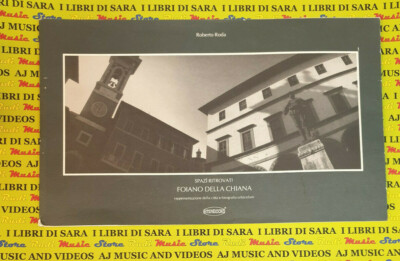 Libro book SPAZI RITROVATI FOIANO DELLA CHIANA Roberto Roda 1991 INTERBOOKS(RG16