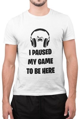 T-Shirt I Paused My Game to Be Here Gaming Games Lover Gamer Kopfhörer Design