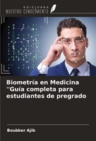 BiometríA En Medicina ''GuíA Completa Para Estudiantes De Pregrado Boubker Ajib