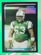 Dewayne Robertson 2003 Bowman Chrome Refractor 496/500 RC Rookie Card #145 Jets. rookie card picture