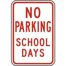 No Parking Sign Aluminum 8x12 Inch Flat Metal Hanging School Days Sign