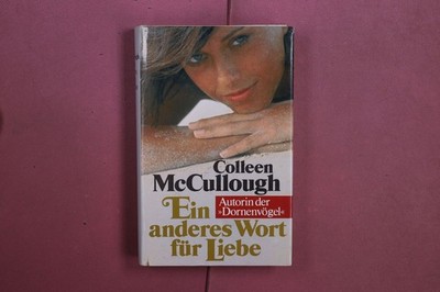 411857 Colleen McCullough EIN ANDERES WORT FÜR LIEBE F. A. Herbig