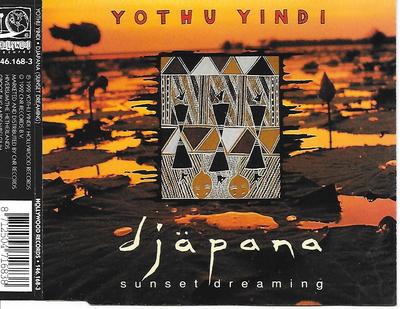 YOTHU YINDI -  Djäpana (Sunset Dreaming) CDM 3TR Tribal House 1992 Holland 