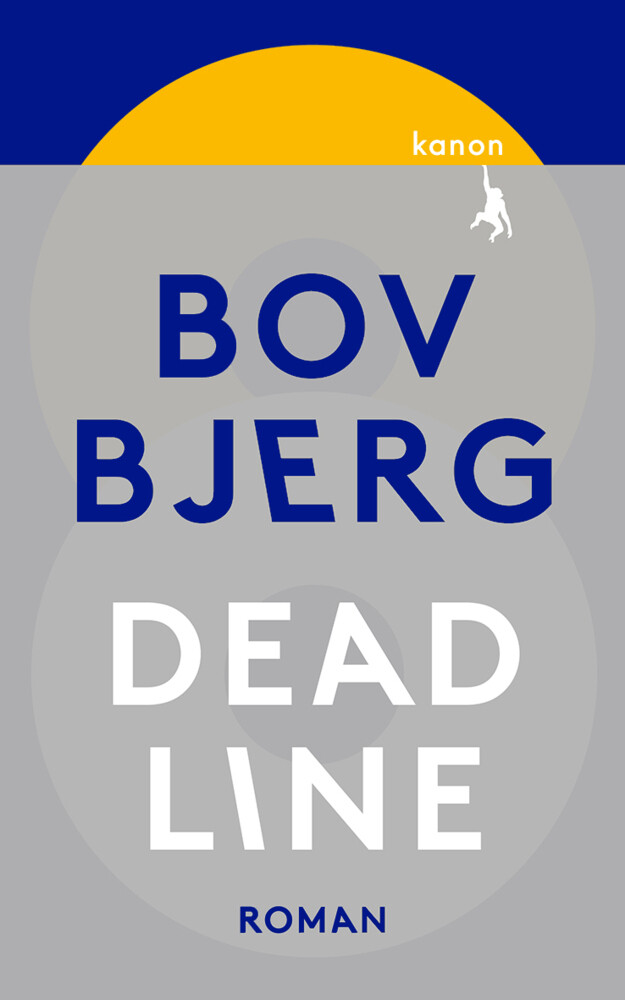 Thumbnail - Deadline | Bov Bjerg | Roman | Buch | 176 S. | Deutsch | 2021 | Kanon,
