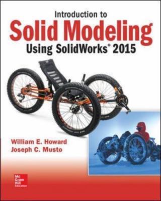 Introduction to Solid Modeling Using Solidworks 2015