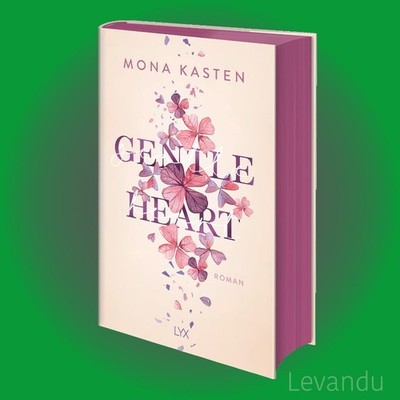 GENTLE HEART | MONA KASTEN | Roman - Scarlet Luck - Band 3 mit Farbschnitt