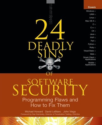 24 Deadly Sins of Software Security: Programming Flaws and How to Fix Them: ...