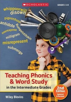 Teaching Phonics & Word Study in the Intermediate Grades by Wiley Blevins (Engli