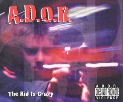 A.d.O.R. The Kid Is Crazy (CD)