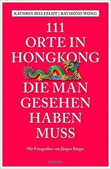 111 Orte in Hongkong, die man gesehen haben muss vo... | Buch | Zustand sehr gut
