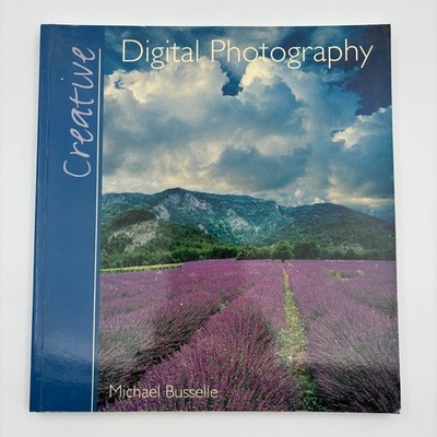 Creative Digital Photography Michael Busselle Photo Editing Guide Paperback