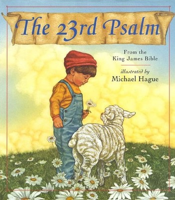 The 23rd Psalm: From the King James Bible