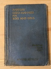 Everyday Good Manners for Boys and Girls by Ernestine Louise Badt Hardcover 1932