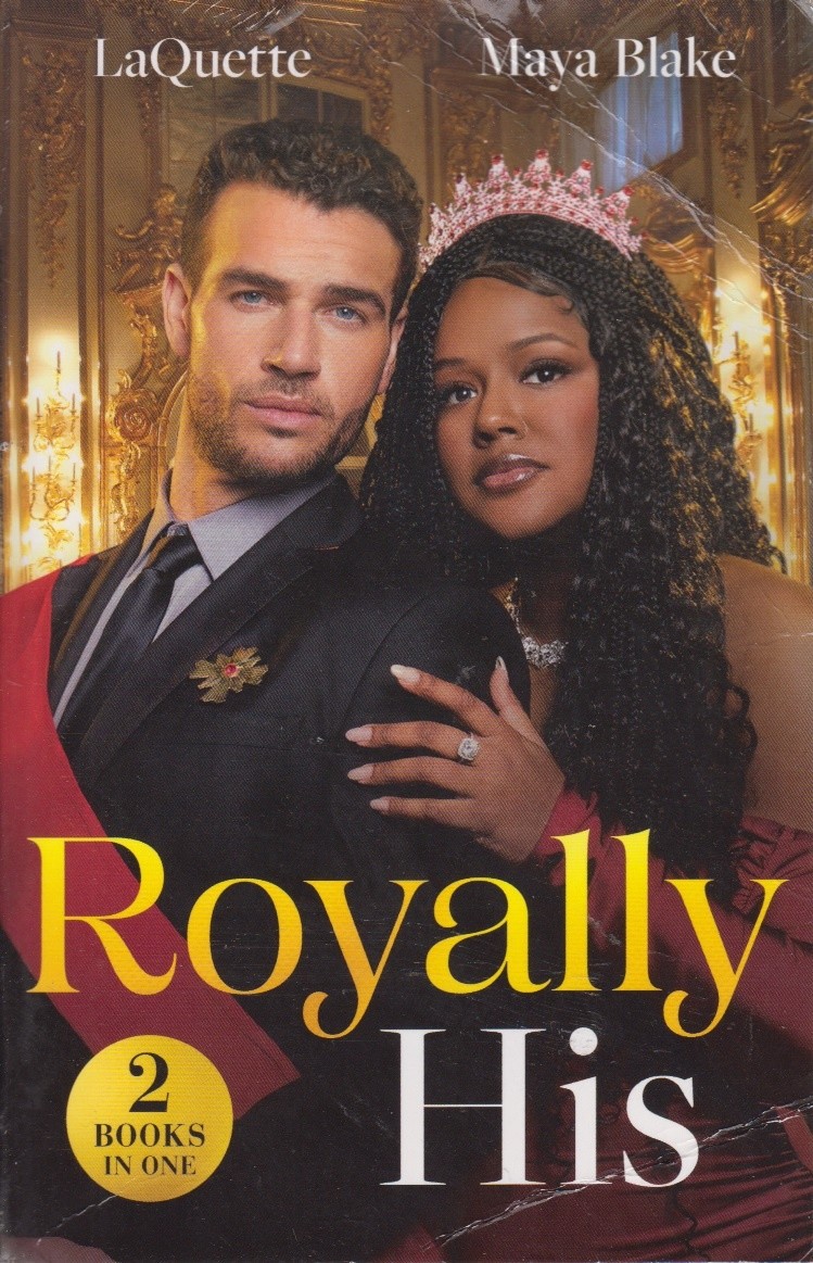 Royally His - LaQuette & Maya Blake - Mills and Boon - Good - Paperback