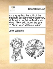 AN ENQUIRY INTO THE TRUTH OF THE TRADITION, CONCERNING THE By John Williams NEW
