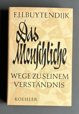 Das Menschliche - Wege zu seinem Verständnis - F. J. J. Buytendijk