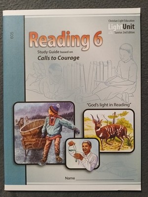 Reading 6 Study Guide 605 Calls to Courage 2nd Edition