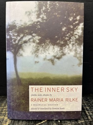 Inner Sky : Poems, Notes, Dreams by Rainer Maria Rilke 2010 Sftcvr Like New U1