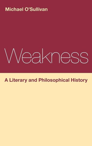 Michael O'sullivan | Weakness | Buch | Englisch (2012) | Gebunden-image
