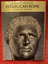 A Concise History of Republican Rome by Georgina Masson (Hardback, 1974)