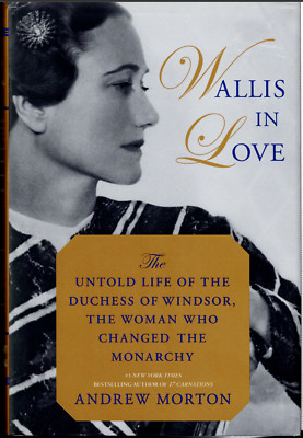 Wallis in Love - Untold Life of The Duchess of Windsor ; Andrew Morton - HC Book