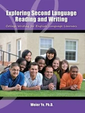 Exploring Second Language Reading and Writing: College Writing for English Lang