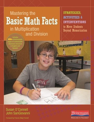 Mastering the Basic Math Facts in Multiplication and Division: Strategies, A...