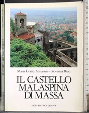 IL CASTELLO MALASPINA DI MASSA. ARMANINI, RICCI. SAGEP. 1ED.