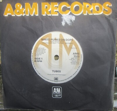 TUBES White Punks On Dope/Don't Touch Me There, What Do You Want From Life VG++