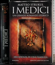 I MEDICI. DECADENZA DI UNA FAMIGLIA. MATTEO STRUKUL. NEWTON COMPTON. 1ED.