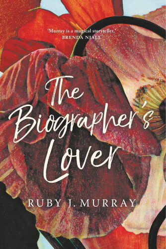 The Biographer's Lover By Ruby J. Murray
