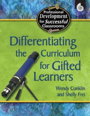 Differentiating the Curriculum for Gifted Learners (Practical Strategies  - GOOD