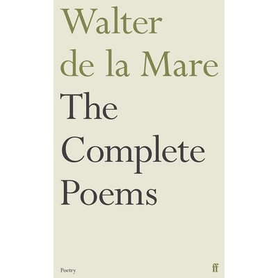 The complete poems of Walter De La Mare