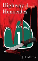 J. H. Morris | Highway 1 Homicides | Taschenbuch | Englisch (2020) | Indy Pub