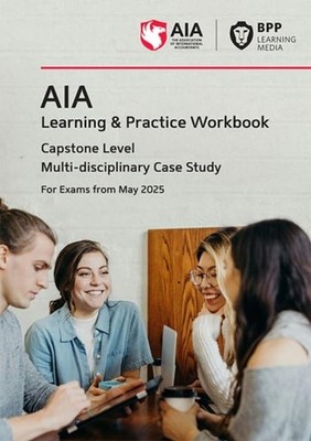 			AIA Multi-disciplinary case study: Learning and Practice Workbook, Media..		