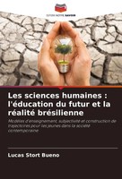 Les Sciences Humaines : L'éDucation Du Futur Et La RéAlité BréSilienne Bueno