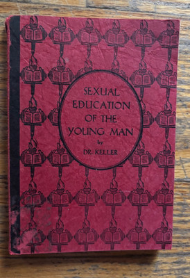 1928 Sexual Education of the Young Man by Dr. Keller Planned Parenthood Booklet