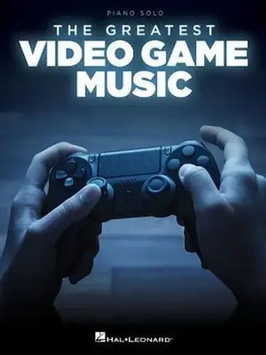 The Greatest Video Game Music Piano Solo Songbook 28 Iconic Themes from...