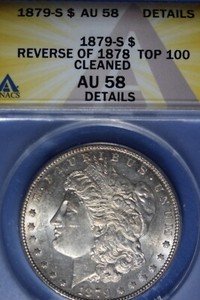 1879 S ANACS AU58 DETAILS REVERSE OF 1878 TOP 100 MORGAN SILVER DOLLAR #50052