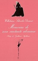 MEMORIAS DE UNA CANTANTE ALEMANA (LA SONRISA VERTICAL) By Wilhelmine *BRAND NEW*
